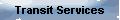 Transit Services
