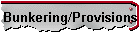 Bunkering/Provisions